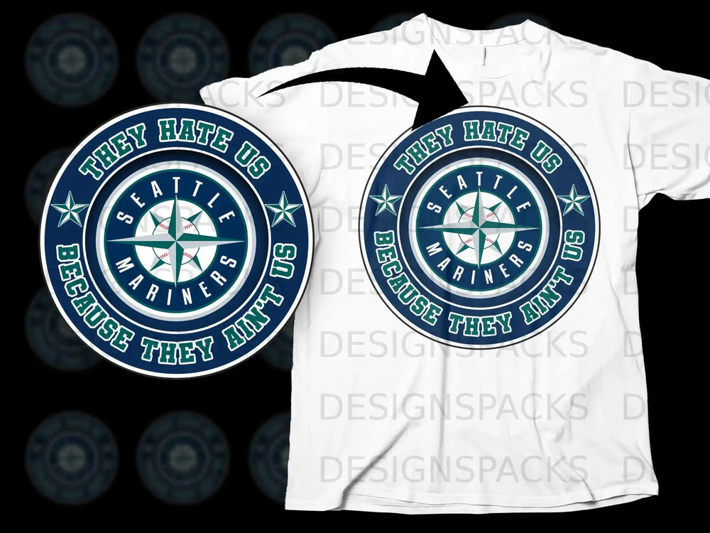 They Hate Us Because They Ain't Us Seattle Mariners T-Shirt