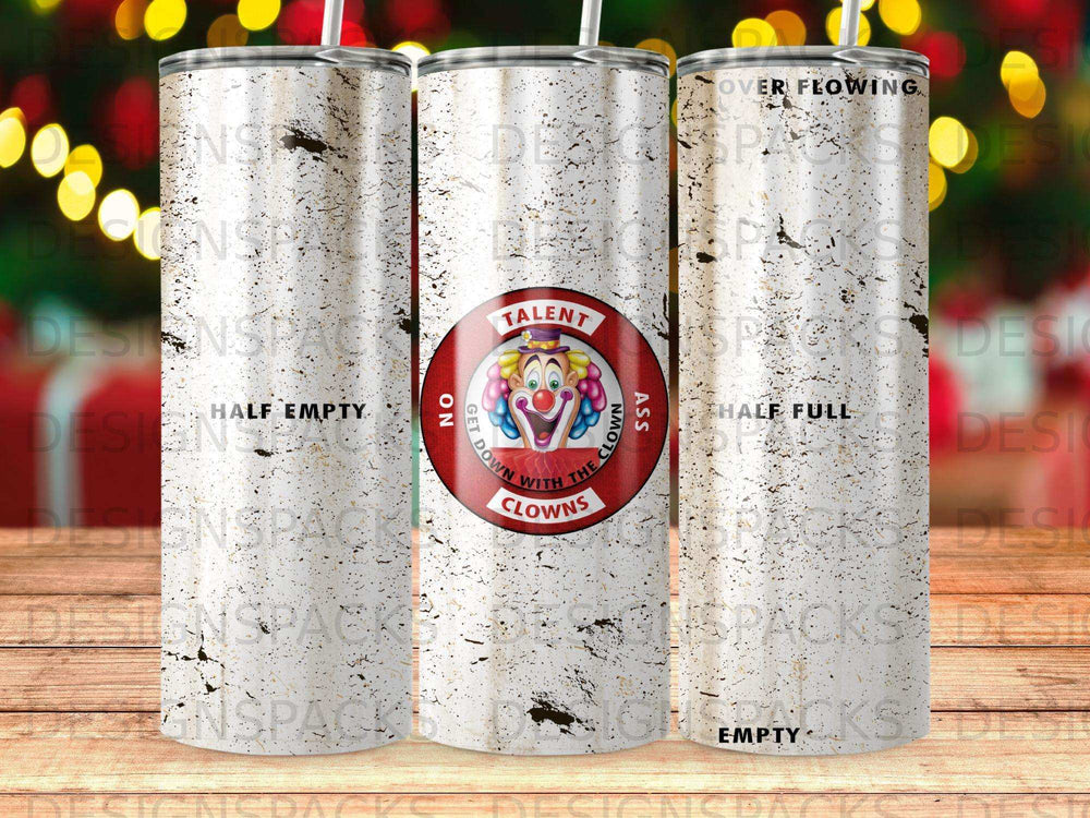 Tumbler with "Half Empty" and "Half Full" text and a clown graphic.