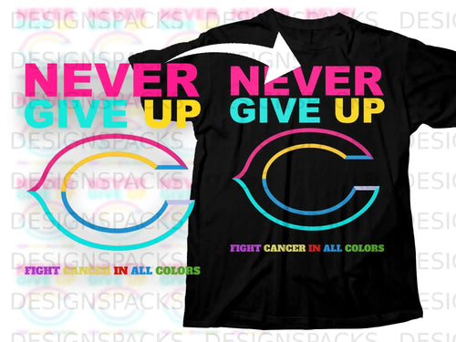 NEVER GIVE UP FIGHT CANCER IN ALL COLORS product type