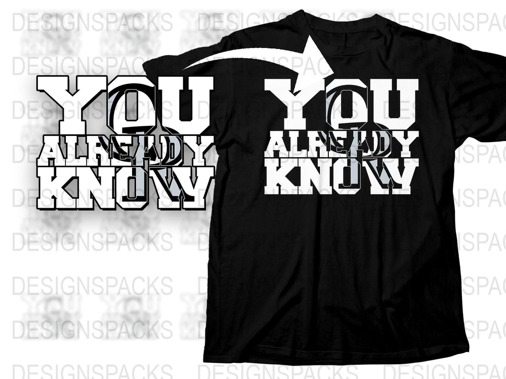 Black Graphic T-Shirt 'You Already Know' Bold Text Design, Casual Streetwear Tee, Unisex Fashion Top