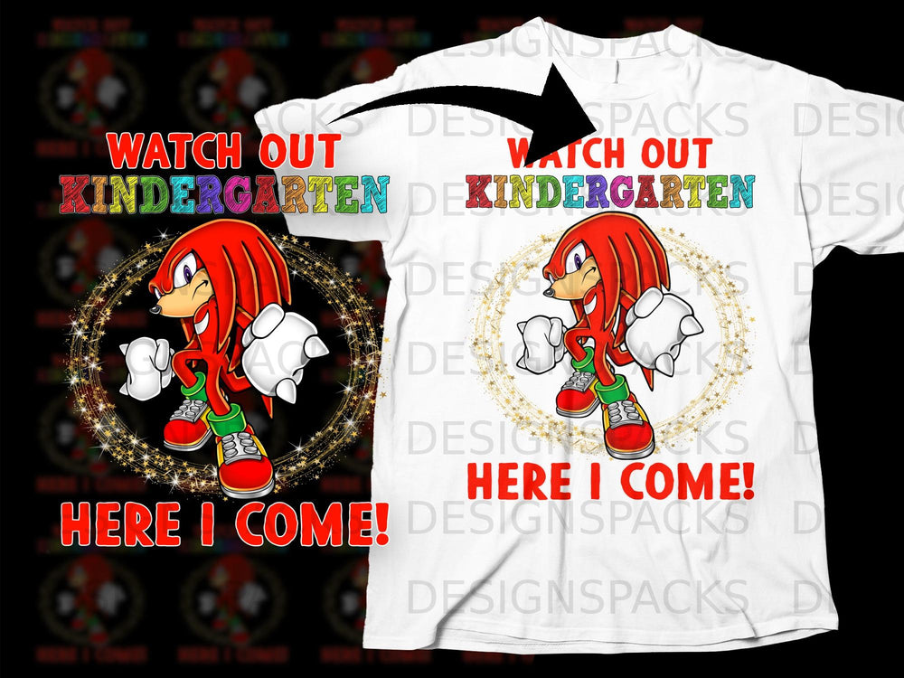 Knuckles the Echidna character on a shirt with text "WATCH OUT KINDERGARTEN HERE I COME!".