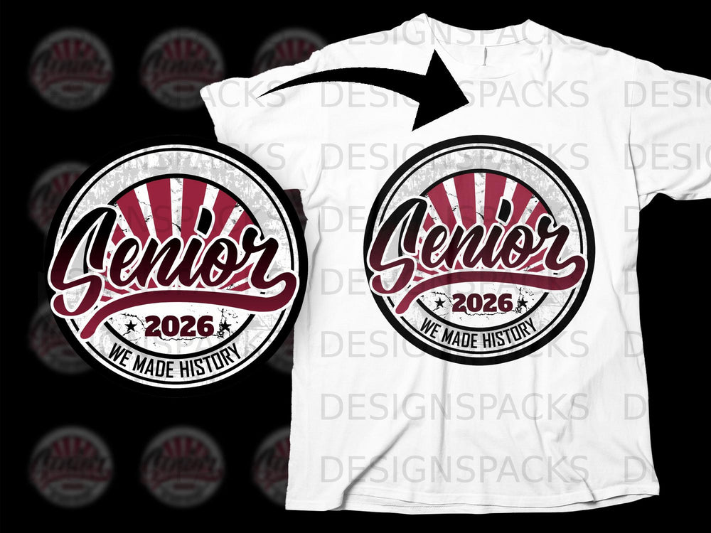 Senior 2026 We Made History graphic on a white t-shirt.