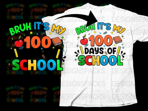 Bruh It's My 100 Days of School T-Shirt, Colorful School Celebration Tee, Fun Kids' School Milestone Top