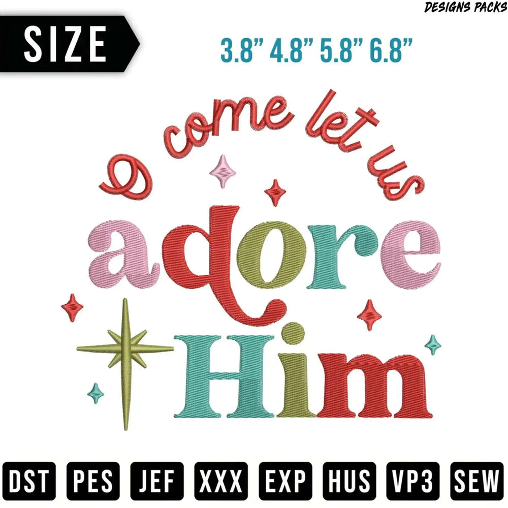 Embroidery design of "come let us adore Him" in festive colors.