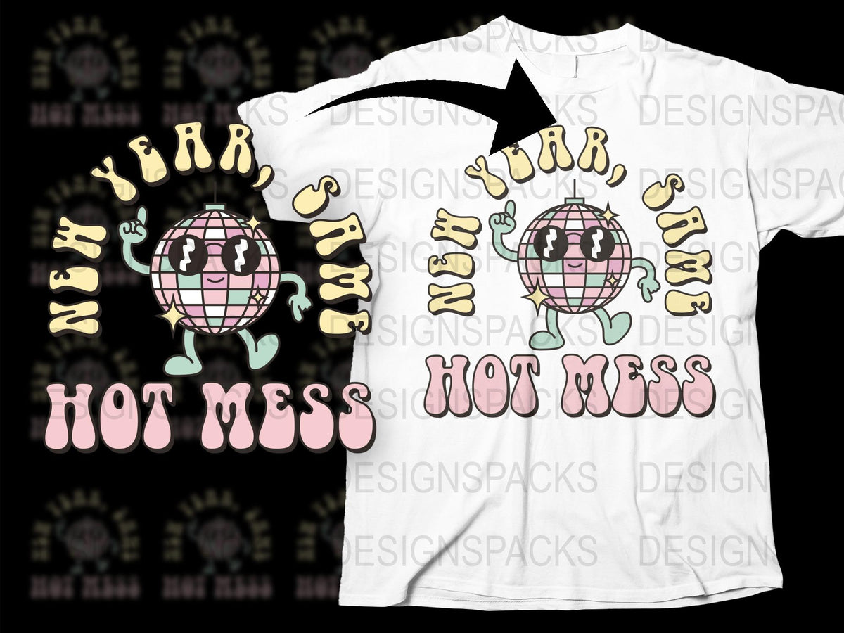 New Year Same Hot Mess T-Shirt, Funny New Year's Eve Party Shirt, Graphic Tee for Celebrations
