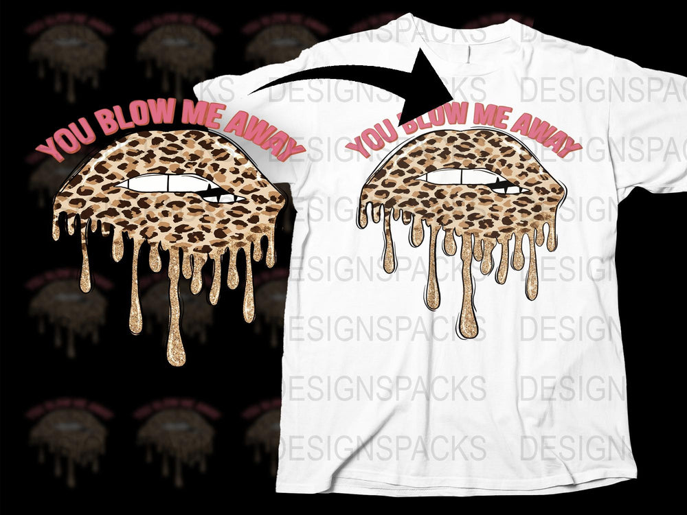 Leopard Print Lips T-Shirt, You Blow Me Away Quote, Trendy Graphic Tee, Fashion Casual Wear, Unisex Gift Idea