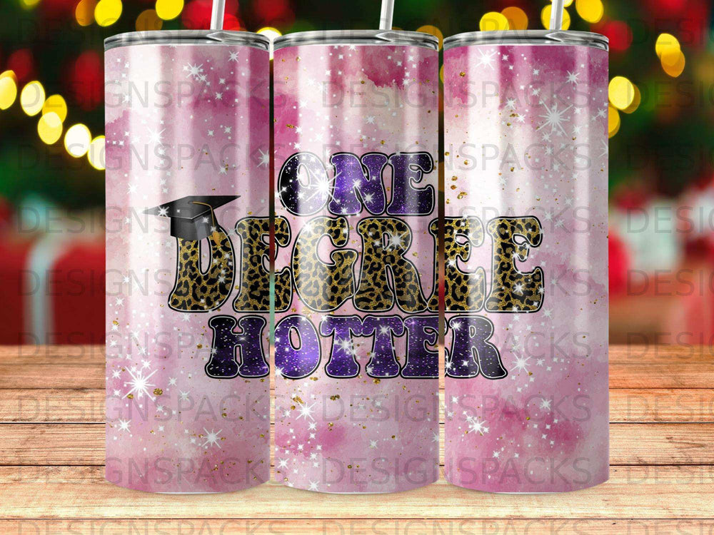 Tumbler with "One Degree Hotter" text and graduation cap graphic.