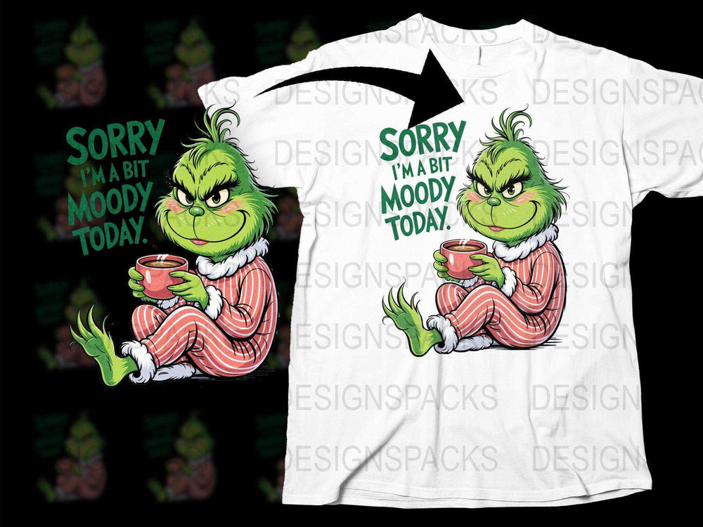Grinch T-Shirt Sorry I'm Moody Today Funny Christmas Tee Cartoon Character Holiday Gift Idea