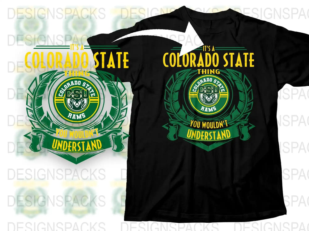 Colorado State Rams T-Shirt, College Sports Fan Gear, Green and Gold Tee, You Wouldn't Understand