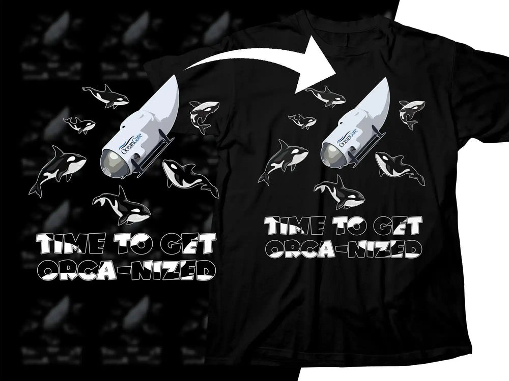 Black t-shirt with orca whales and 'Time to Get Orca-nized' text, print-ready design