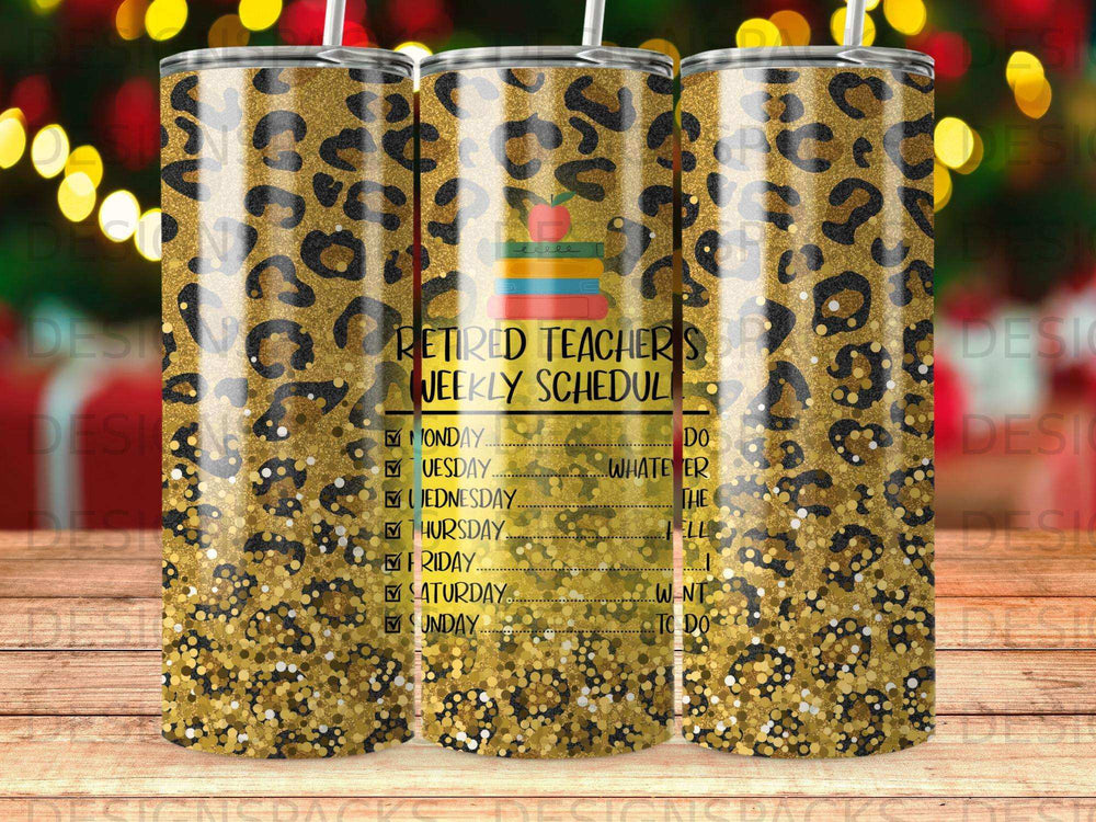 Retired teacher's weekly schedule tumbler with leopard print and glitter.