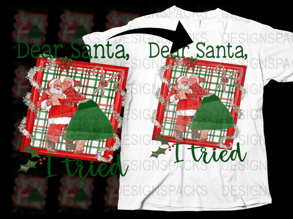 Dear Santa I Tried Christmas T-Shirt, Funny Santa Claus Holiday Tee, Festive Green and Red Plaid Design Shirt