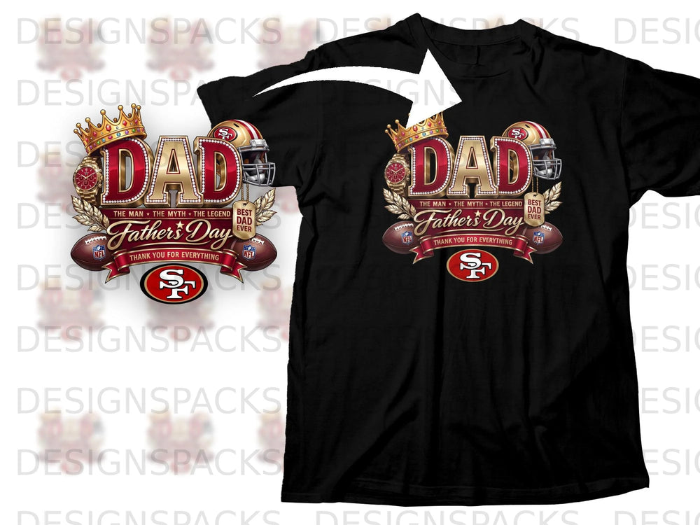 Black t-shirt with "DAD" design, football helmet, crown, and San Francisco 49ers logo.