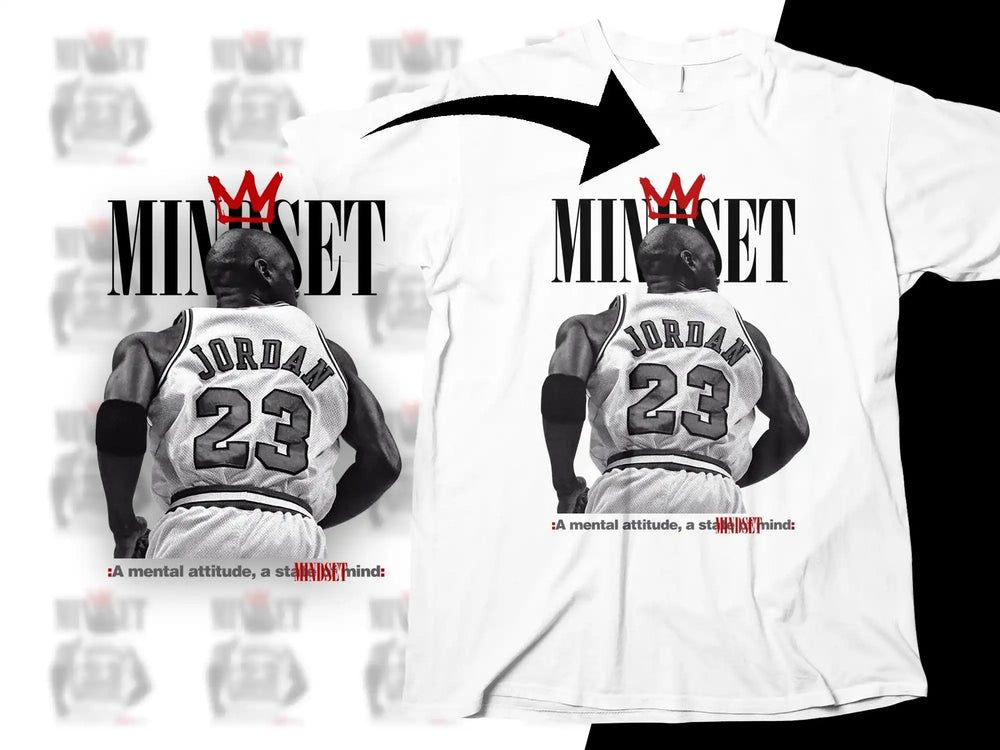 Jordan 23 mindset t-shirt design with crown graphic and motivational text