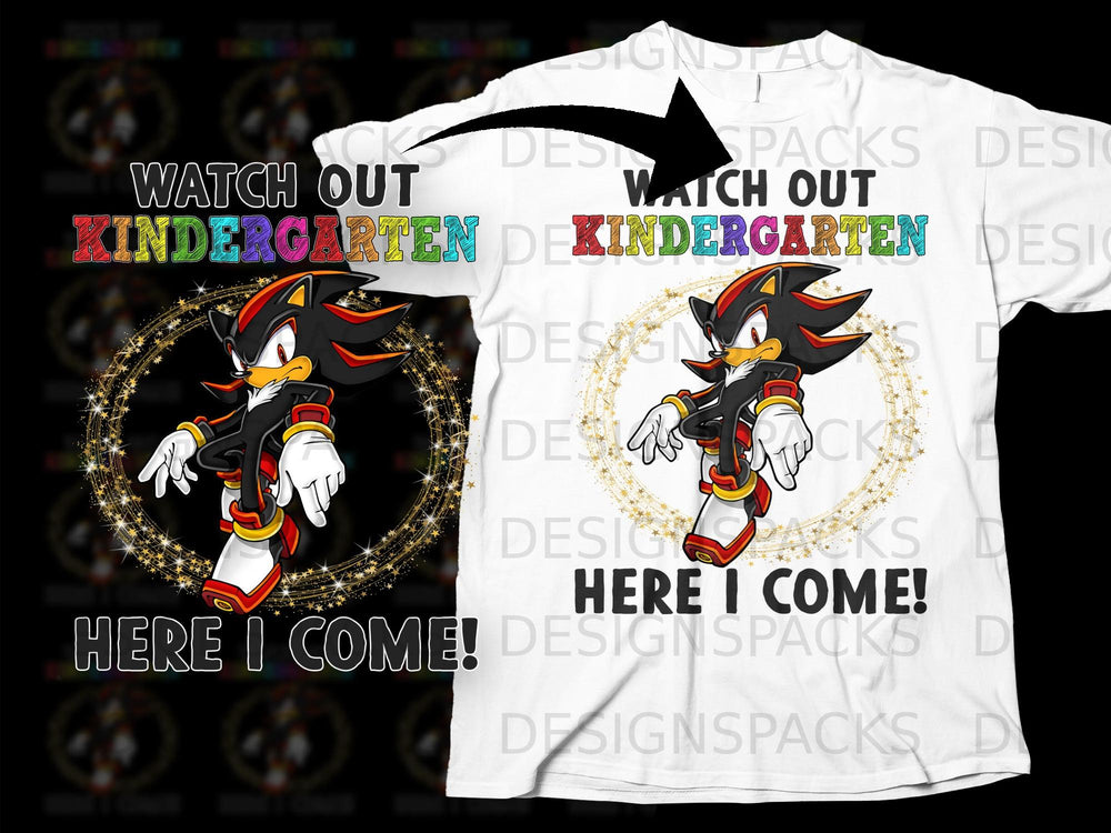 Shadow the Hedgehog with "Watch Out Kindergarten Here I Come!" text.