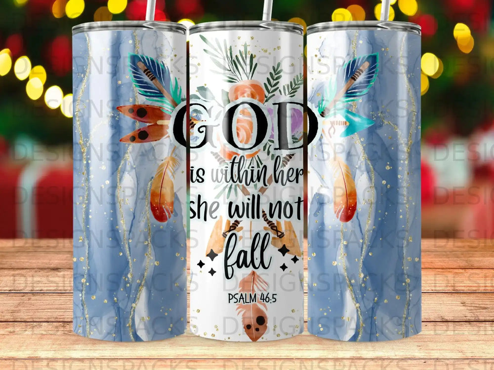 Tumbler with "God is within her she will not fall" and Psalm 46:5.
