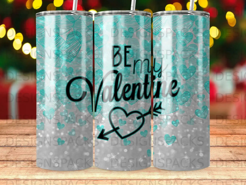 Valentine's Day tumbler with a heart arrow design and "Be my Valentine" text.