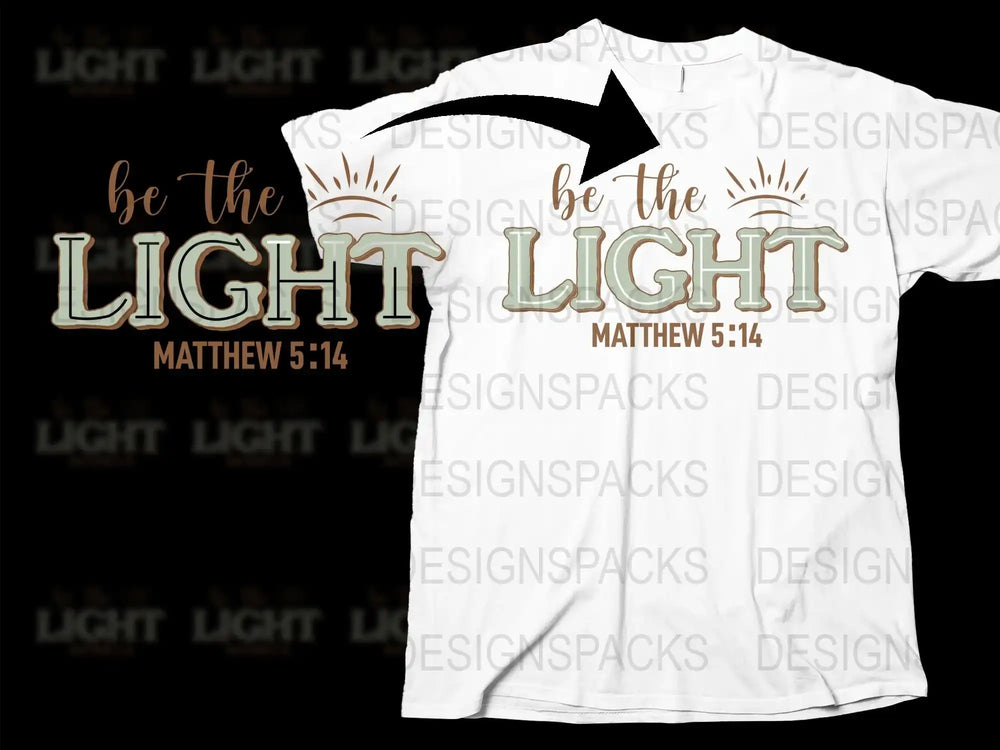 Be the Light Matthew 5:14 Inspirational Quote T-Shirt, Christian Faith Tee, Religious Graphic Shirt, Unisex Adult Clothing