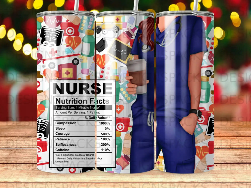 Nurse tumbler with nutrition facts label, showing compassion, sleep, courage, patience, and selflessness.