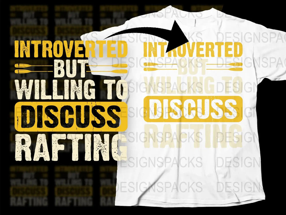 Introverted But Willing To Discuss Rafting T-Shirt, Funny Quote Tee for Rafting Enthusiasts, Gift Idea