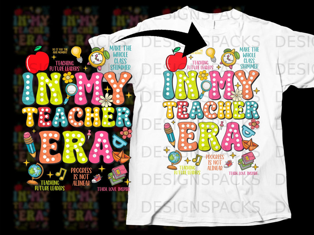 Colorful text design for teachers with "In My Teacher Era" and school-related graphics.