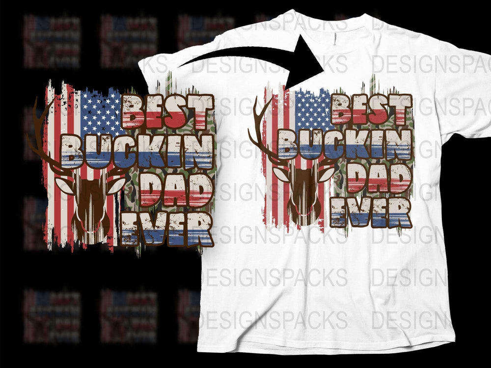 Best Buckin' Dad Ever T-Shirt, American Flag Deer Hunting Tee, Patriotic Fathers Day Gift Shirt