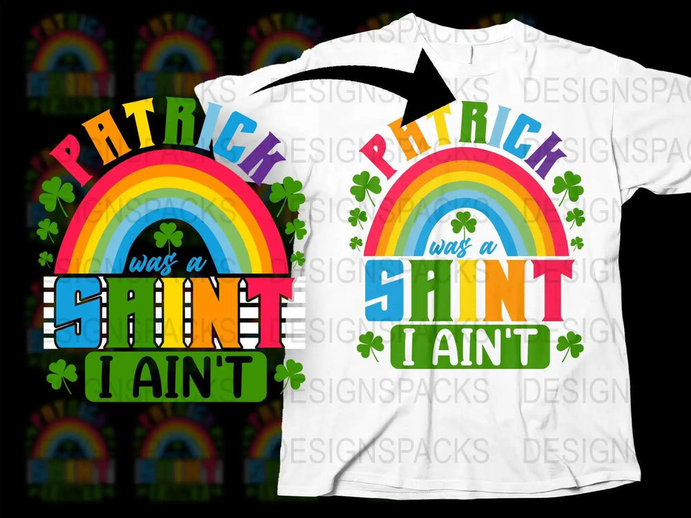Colorful Saint Patrick's Day T-Shirt, Rainbow Graphic, Funny Quote Tee, Unisex Adult Clothing