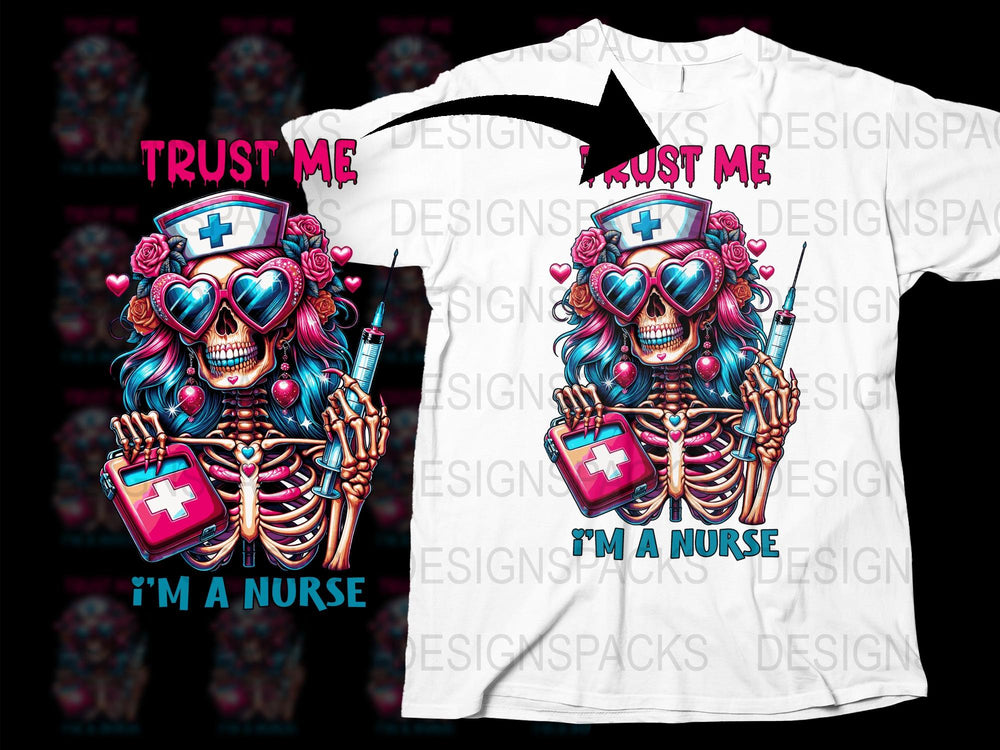 Nurse Skeleton Graphic T-Shirt, Colorful Heart and Bones Design, Trust Me I'm a Nurse Tee