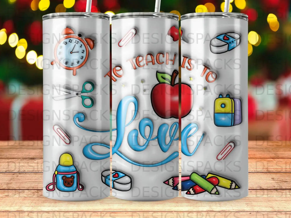 Tumbler with "Love to Teach" text and school supply graphics.