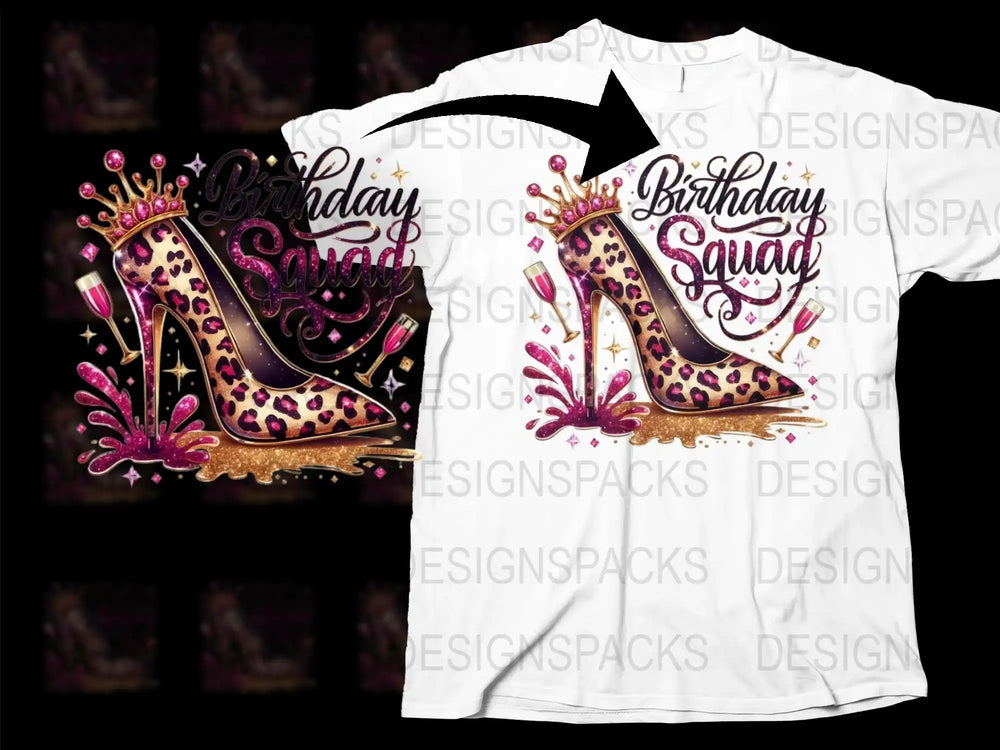 Birthday Squad T-Shirt Leopard High Heels Pink Crown Women's Celebration Tee Party Outfit Fashion Top