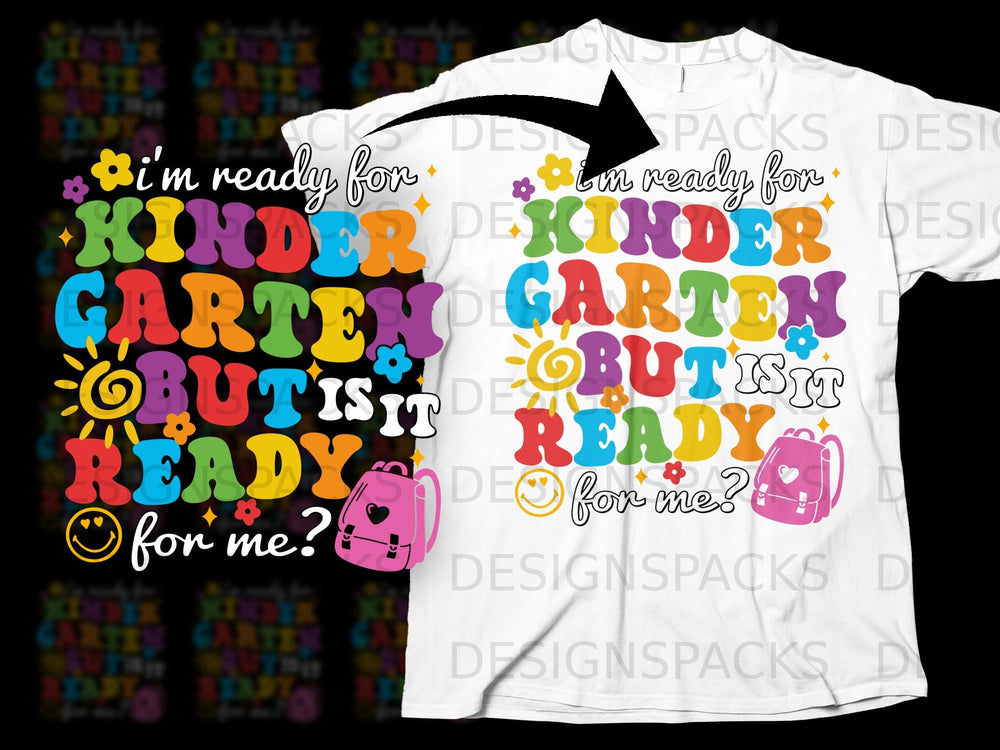 "I'm ready for Kindergarten But Is It Ready for Me?" text with backpack and smiley face.