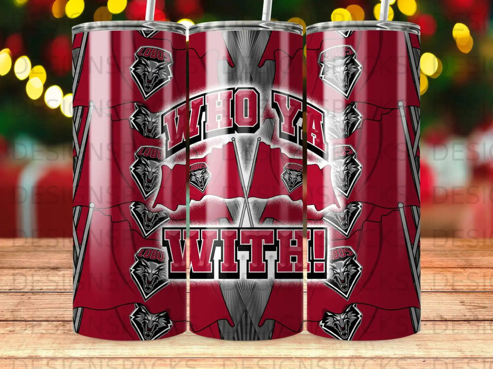 Lobo's mascot and "Who Ya With!" text on a red and silver patterned tumbler.