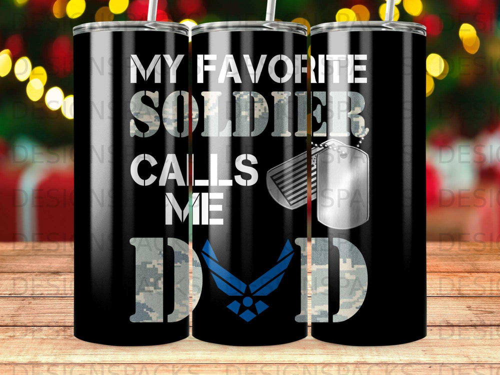 Black tumbler with "My Favorite Soldier Calls Me Dad" and military dog tags.