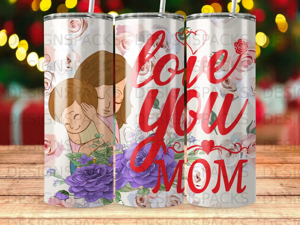 Tumbler with "Love you Mom" in red text and floral accents.