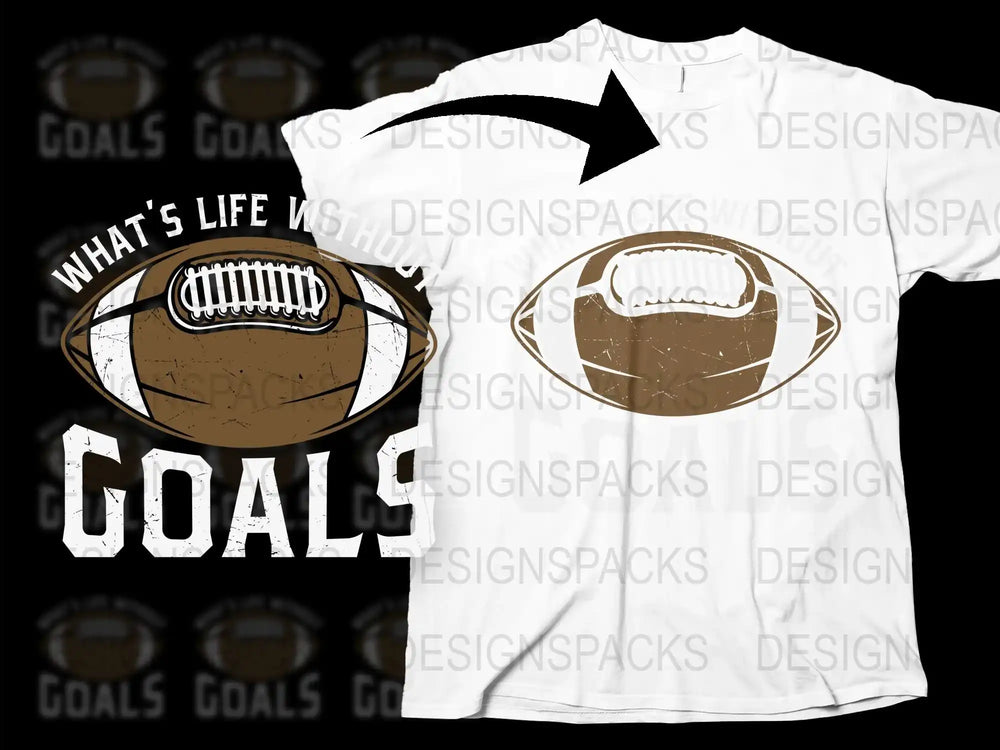 Football T-Shirt What's Life Goals Sports Fan Apparel American Football Tee White Graphic Shirt Unisex Fashion Gift Idea