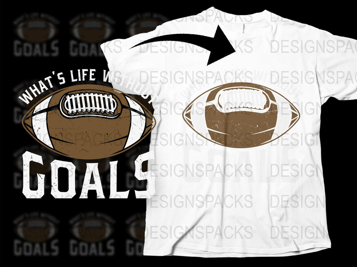 Football T-Shirt What's Life Goals Sports Fan Apparel American Football Tee White Graphic Shirt Unisex Fashion Gift Idea