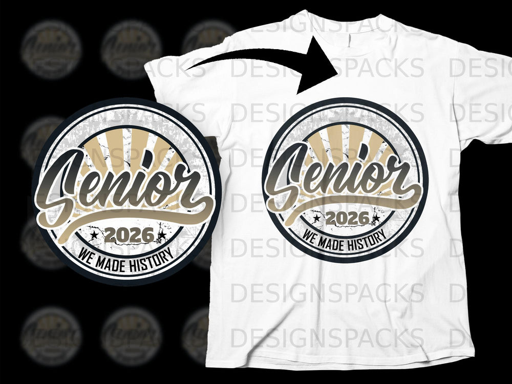 "Senior 2026 We Made History" emblem on a white t-shirt.