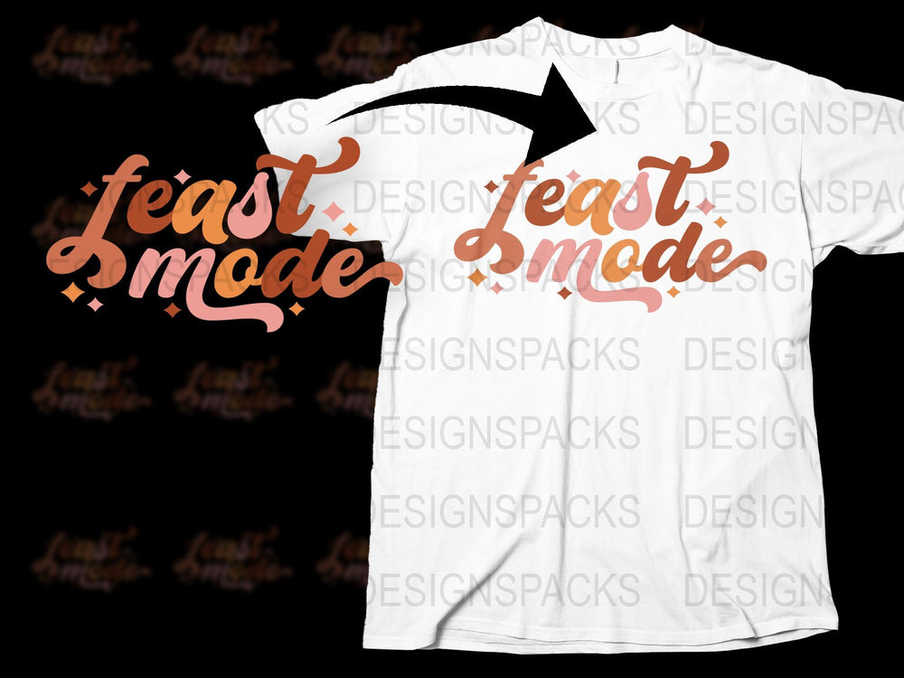 Feast Mode Thanksgiving T-Shirt, Funny Fall Season Tee, Family Dinner Outfit, Casual Autumn Apparel