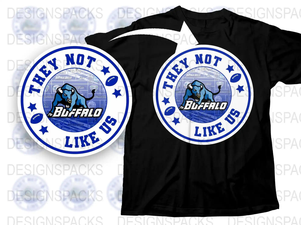 Buffalo Sports Fan T-Shirt, They Not Like Us Slogan, Blue Graphic Tee, Unisex Football Apparel