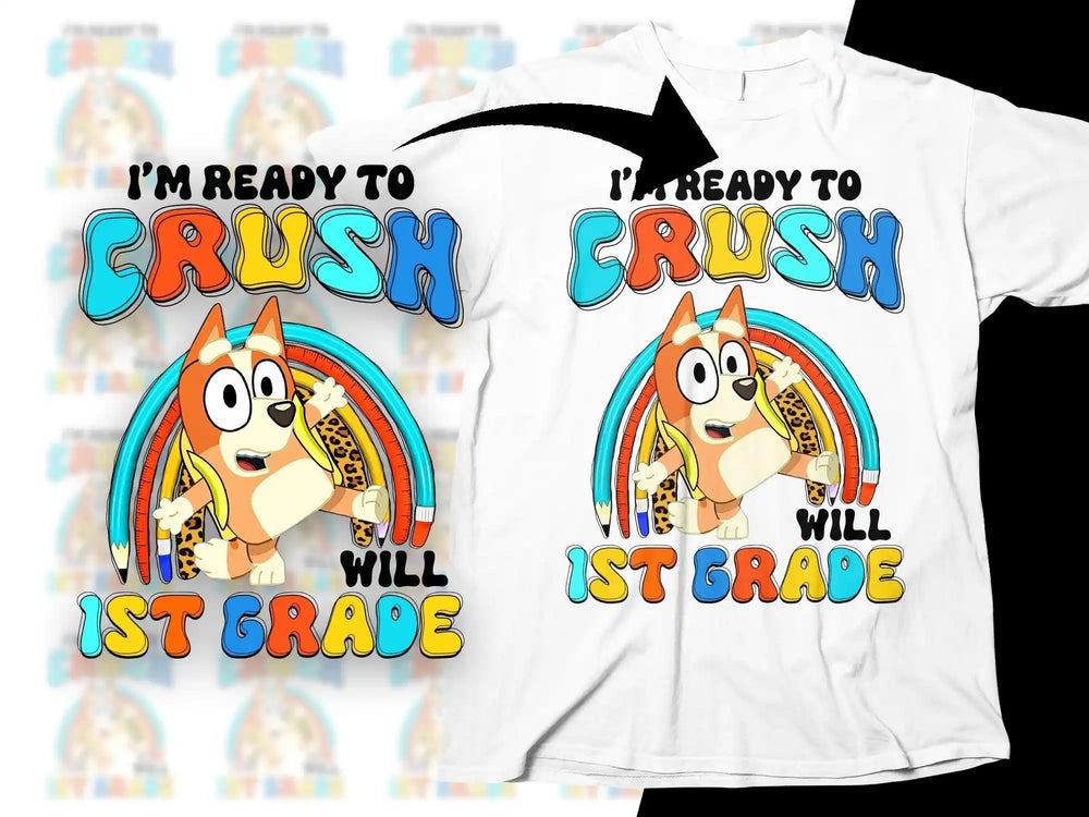I'm Ready to Crush 1st Grade t-shirt design with cartoon dog and rainbow pencils