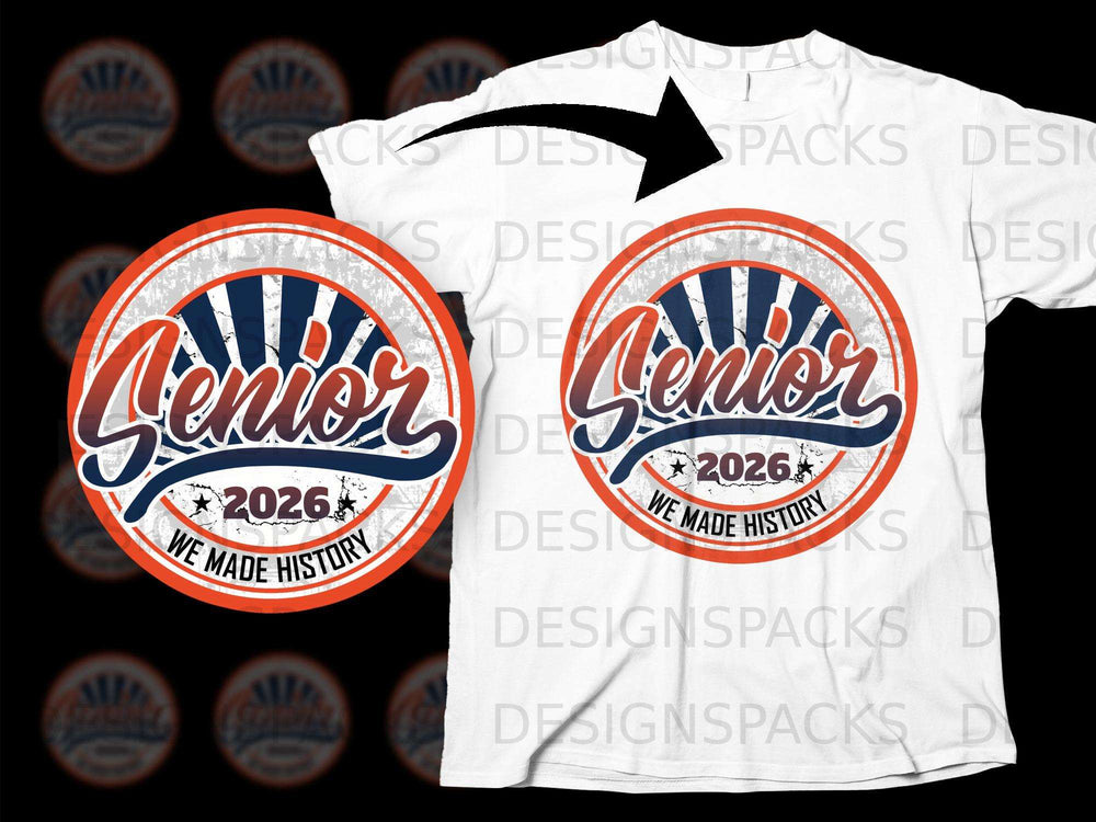 Senior 2026 We Made History graphic on a white t-shirt.