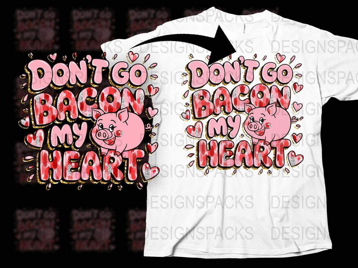 Don't Go Bacon My Heart Funny Pig T-Shirt, Cute Valentine's Day Gift, Pink Pig Graphic Tee, Love Pun Shirt