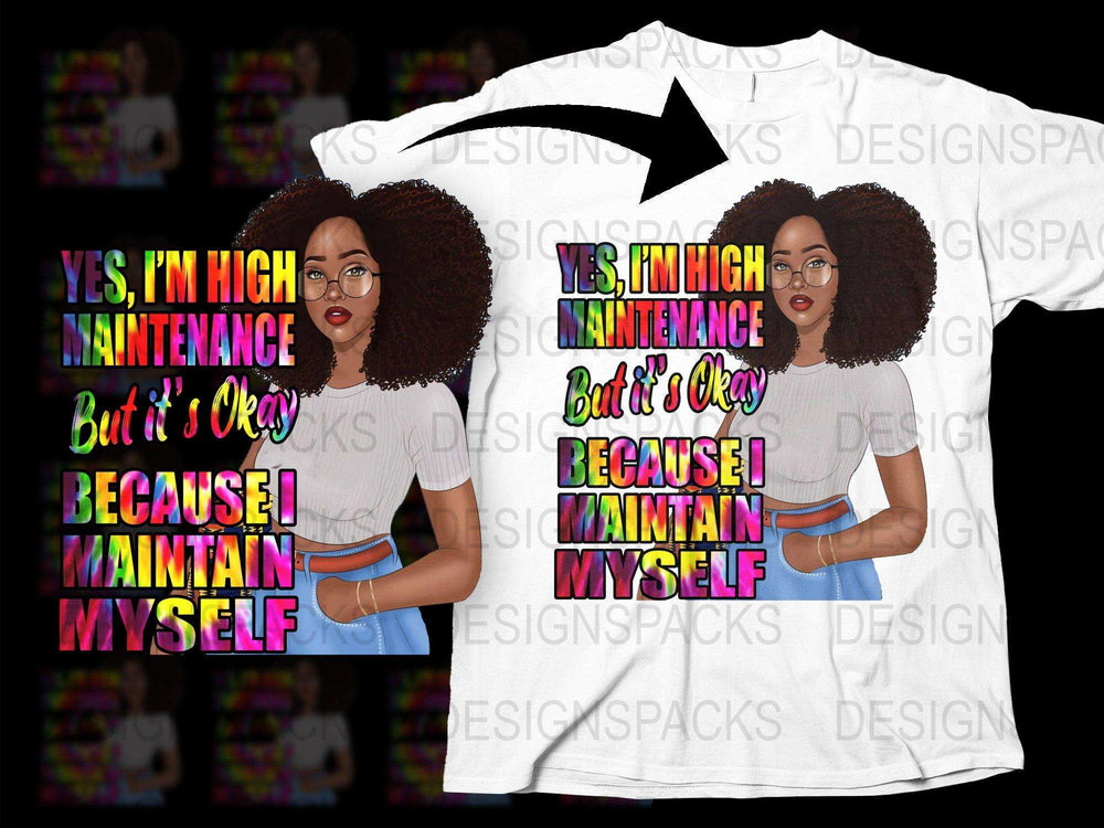 Graphic T-Shirt High Maintenance Quote, Self Love Afro Woman, Feminist Tee, Empowering Women Apparel, Unique Gift Idea