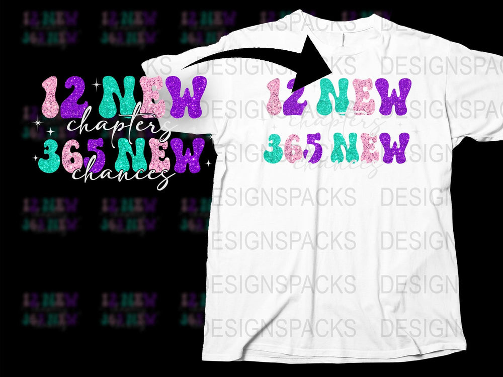New Year T-Shirt, 12 New Chapters 365 Chances, Colorful Typography, Unisex Tee, Gift Idea