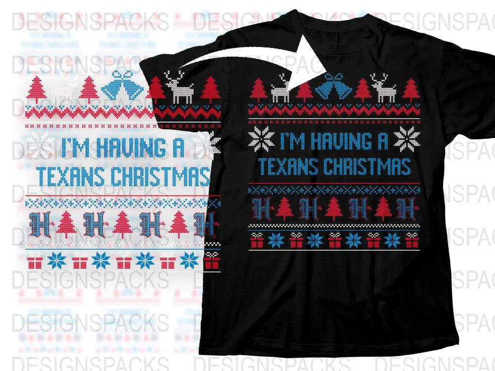 Texans Christmas T-Shirt, I'm Having a Texans Christmas, Holiday Tee, Festive Winter Apparel, Ugly Sweater Design, Unisex Gift