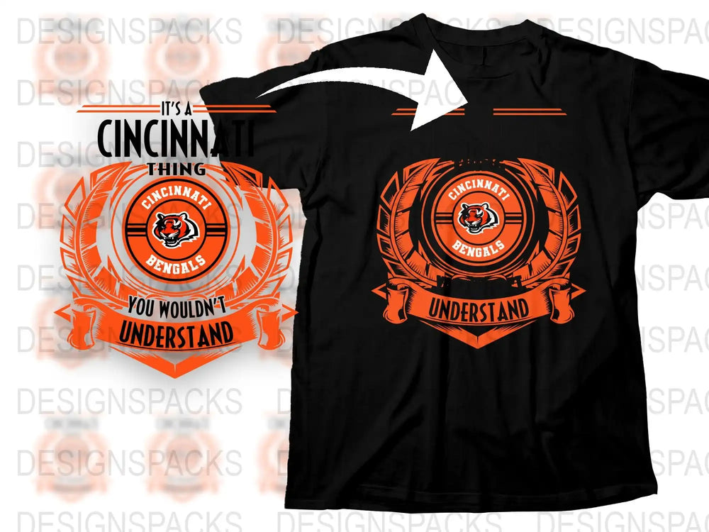Cincinnati Bengals Themed T-Shirt, It's a Cincy Thing You Wouldn't Understand Design, Sports Fan Apparel, Football Team Merchandise