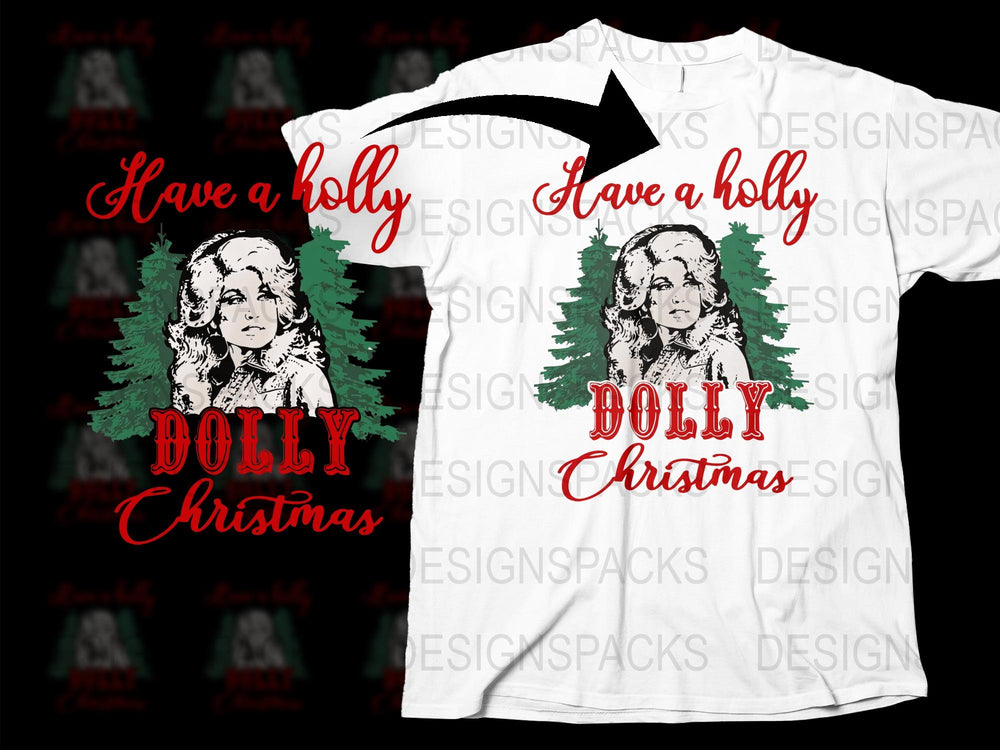 Dolly Christmas T-Shirt, Have a Holly Dolly Holiday, Festive Country Music Tee, White Unisex Shirt with Red and Green Design