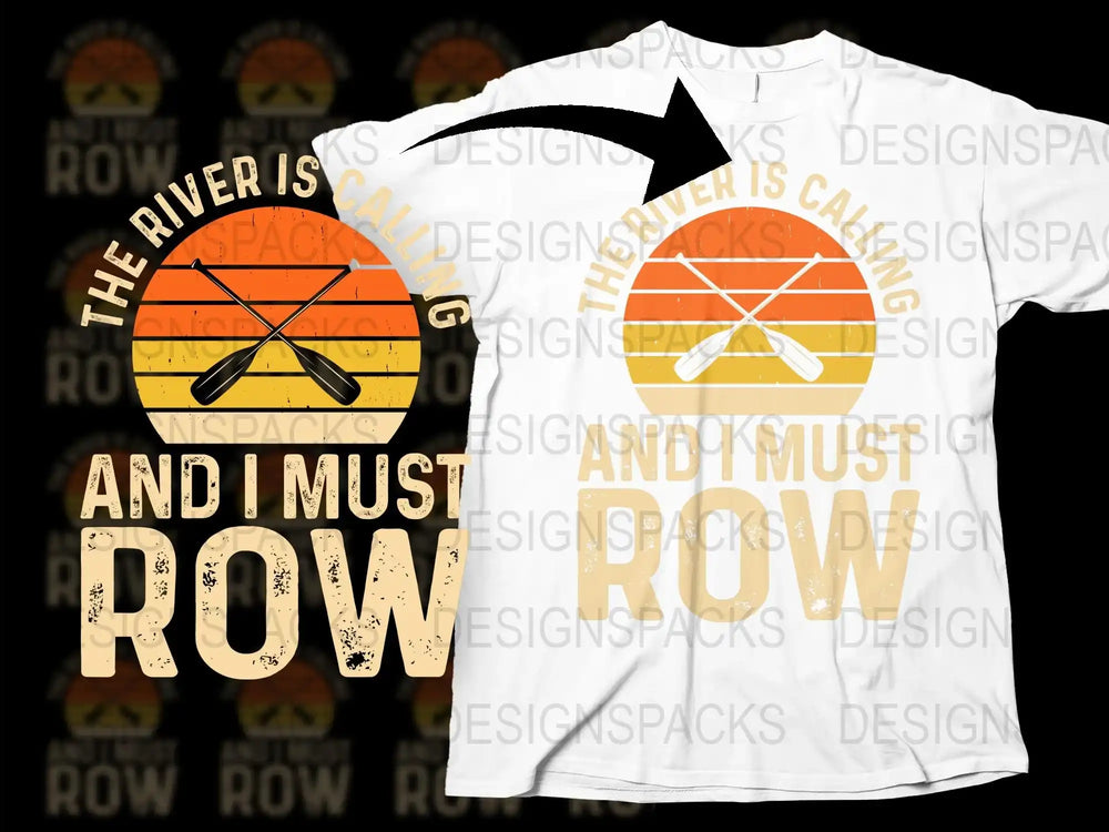 The River is Calling and I Must Row T-Shirt, Sunset Graphic Tee, Outdoor Adventure Clothing, Kayak Paddling Shirt