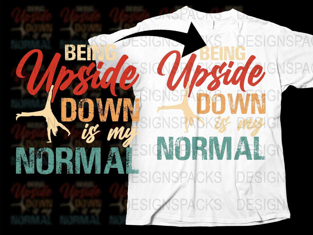Upside Down Normal T-Shirt, Funny Graphic Tee, Unisex Casual Shirt, Bold Text and Design, Trendy Fashion Top