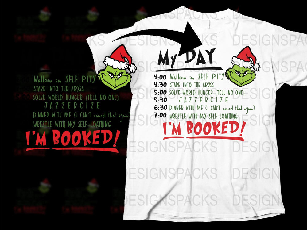 Funny Christmas Grinch T-Shirt, I'm Booked Holiday Tee, Santa Hat Grinch Graphic, Festive Winter Apparel for Adults